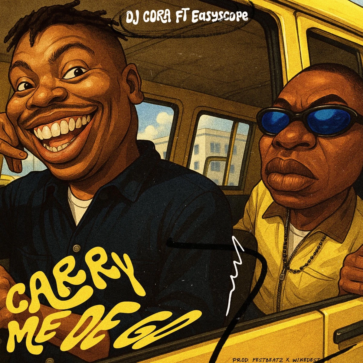 Carry Me Dey Go Lyrics