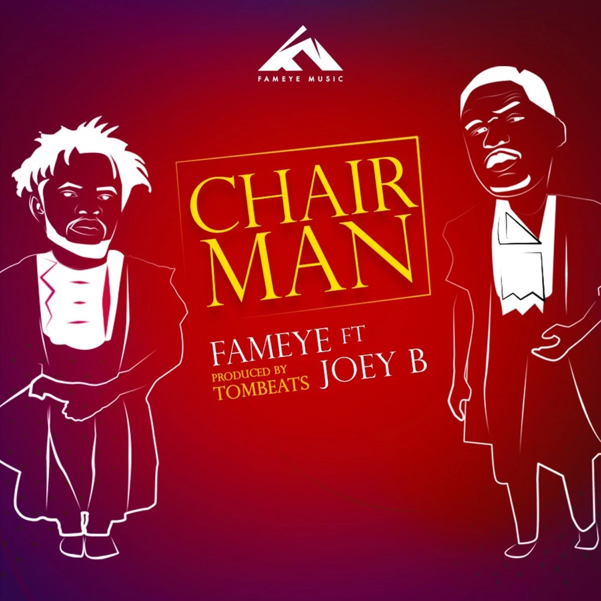 Chairman Lyrics by Fameye Chairman Lyrics