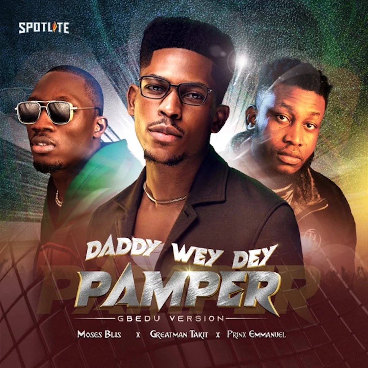 Daddy Wey Dey Pamper (Gbedu Version) Lyrics