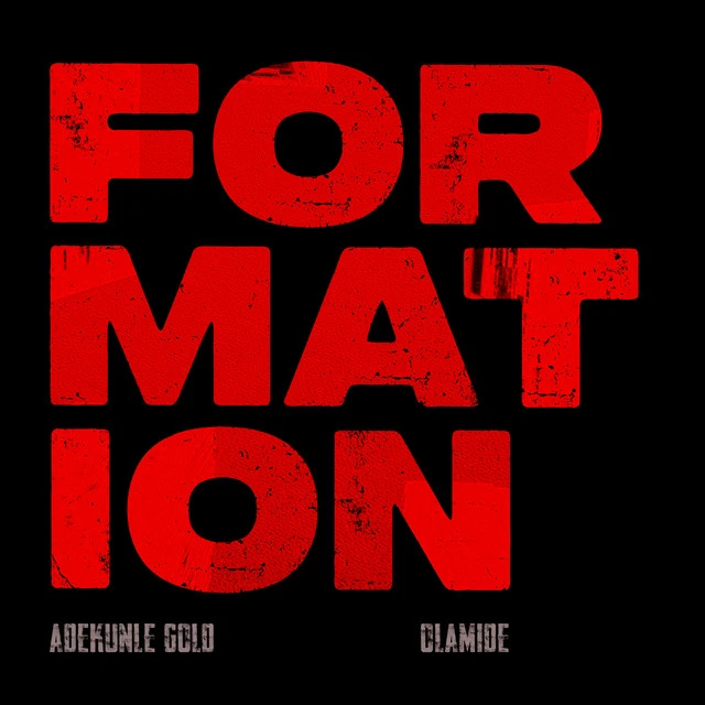 Formation Lyrics by Adekunle Gold Formation Lyrics