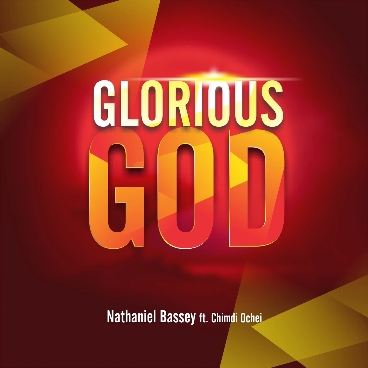 Glorious God Lyrics by Nathaniel Bassey Glorious God Lyrics