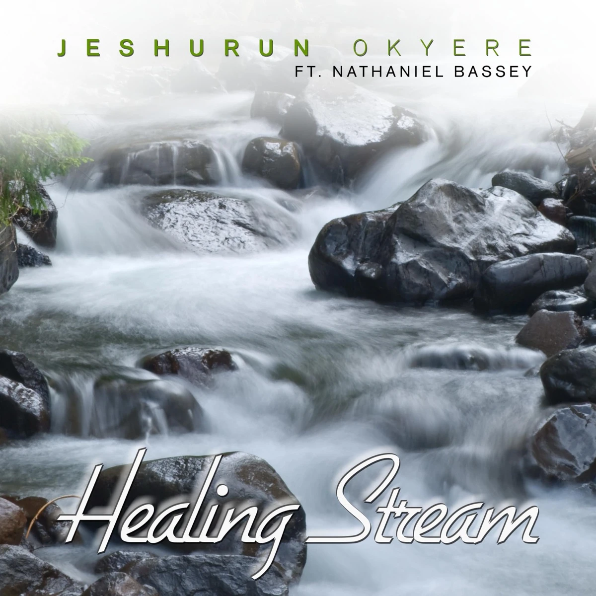 Healing Stream Lyrics by Jeshurun Okyere Healing Stream Lyrics