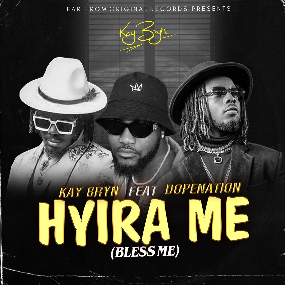 Hyira Me Lyrics by Kay Bryn Hyira Me Lyrics