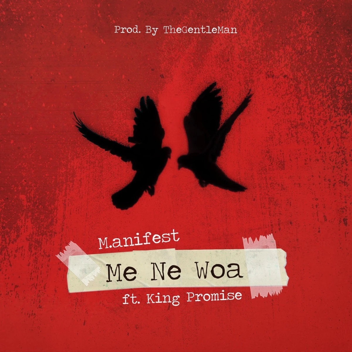 Me Ne Woa Lyrics by M.anifest Me Ne Woa Lyrics