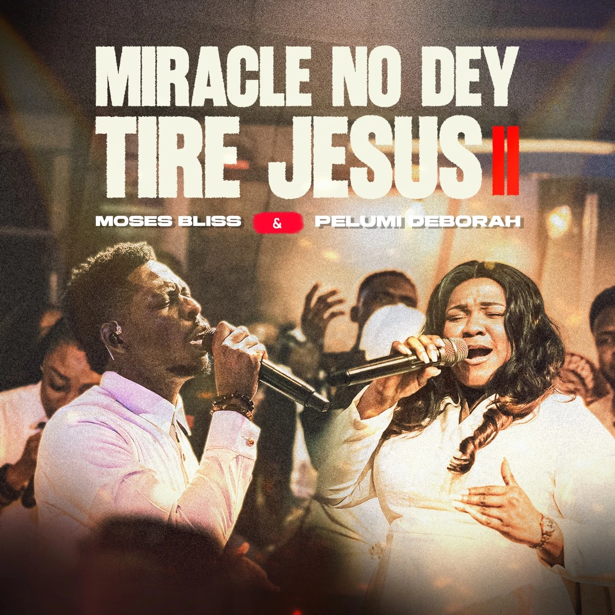 Miracle No Dey Tire Jesus II Lyrics by Moses Bliss Miracle No Dey Tire Jesus II Lyrics