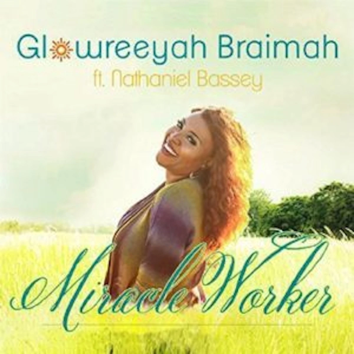 Miracle Worker Lyrics by Glowreeyah Braimah Miracle Worker Lyrics