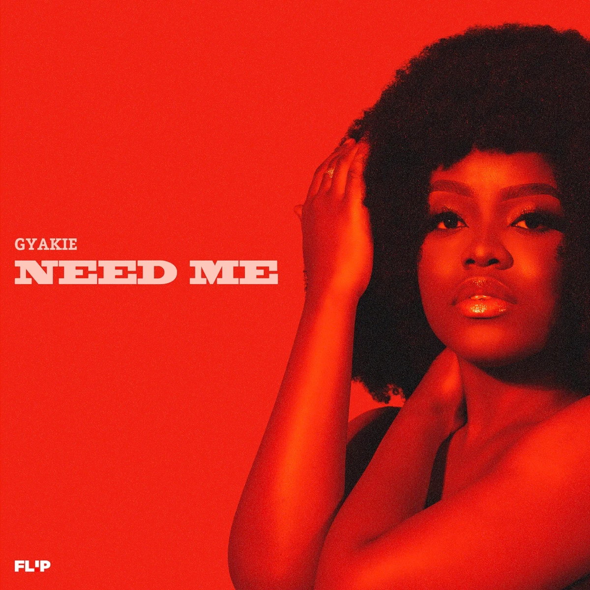 NEED ME Lyrics by Gyakie NEED ME Lyrics