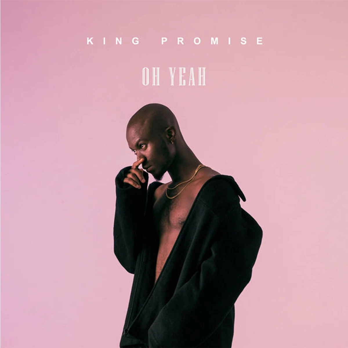 Oh Yeah Lyrics by King Promise Oh Yeah Lyrics
