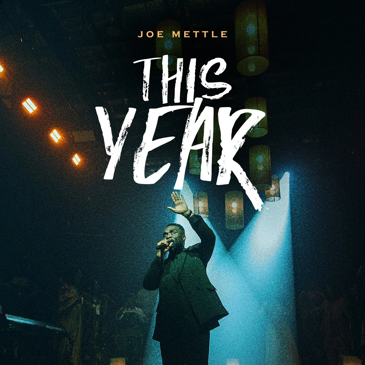 This Year Lyrics by Joe Mettle This Year Lyrics
