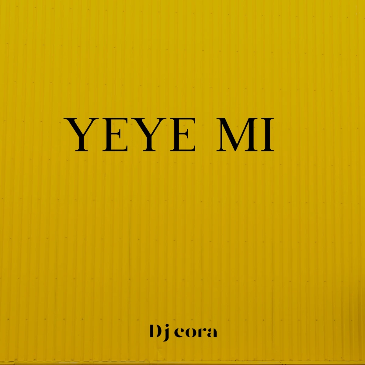 Yeye Mi Lyrics